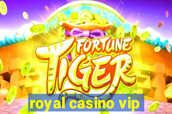 royal casino vip